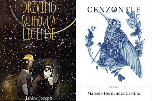 Book covers for Janine Josephs <em>Driving Without a License</em> and Marcelo Hernandez Castillo <em>Cenzontle</em>, two of the members of the Undocupoets Campaign, along with Christopher Soto and Javier Zamora.