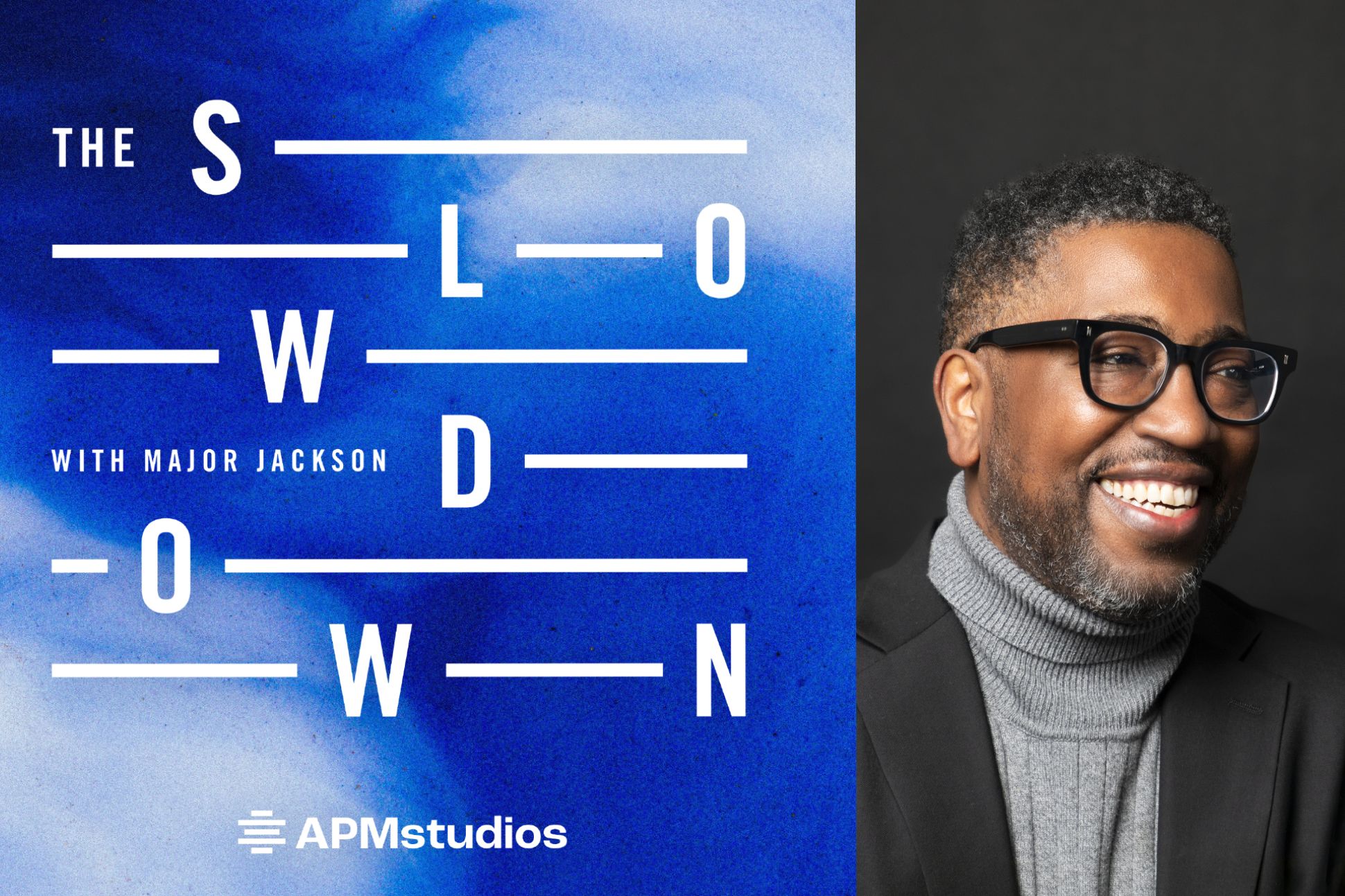 Diptych of The Slowdown logo and a photo of Major Jackson, a smiling Black man with glasses, a gray turtleneck sweater, and black jacket.