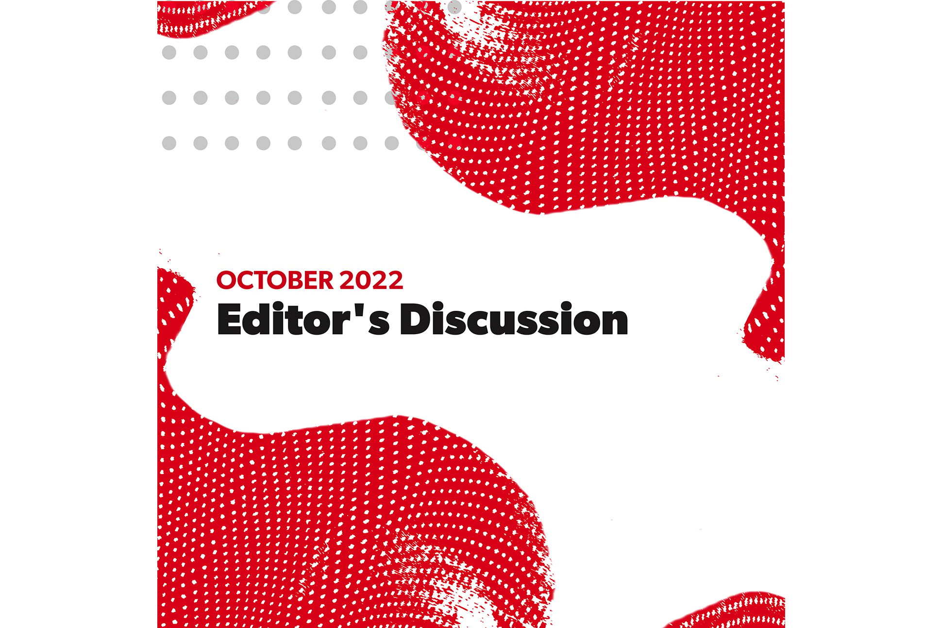 Banner of the October 2022 Editor's Discussion post