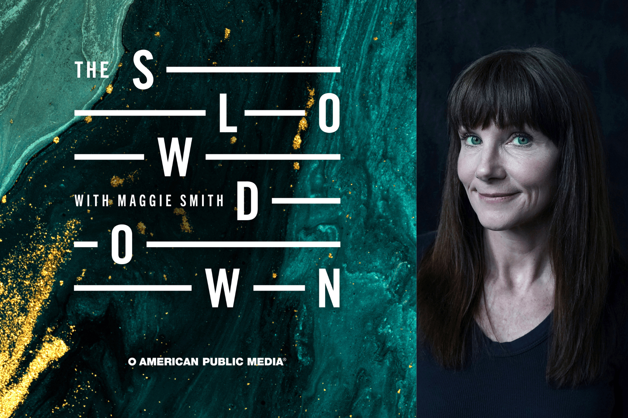 Graphic for The Slowdown featuring a headshot of Maggie Smith smiling against a black background